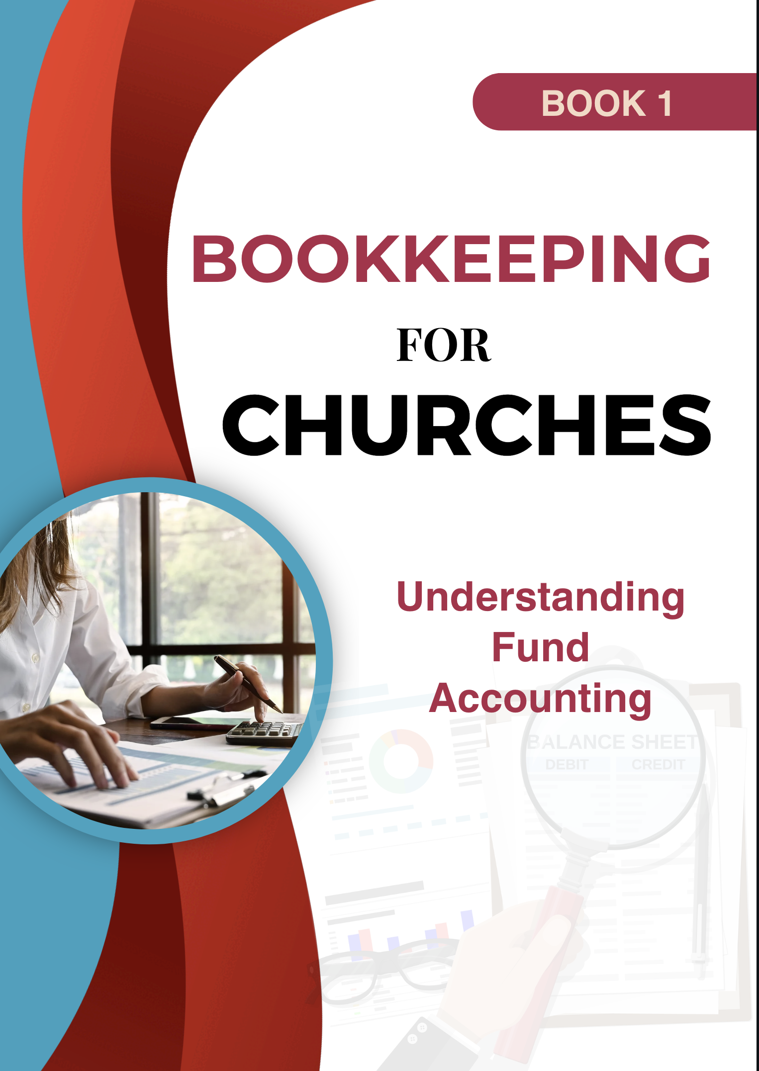 Bookkeeping for Churches Book 1 Understanding Fund Accounting