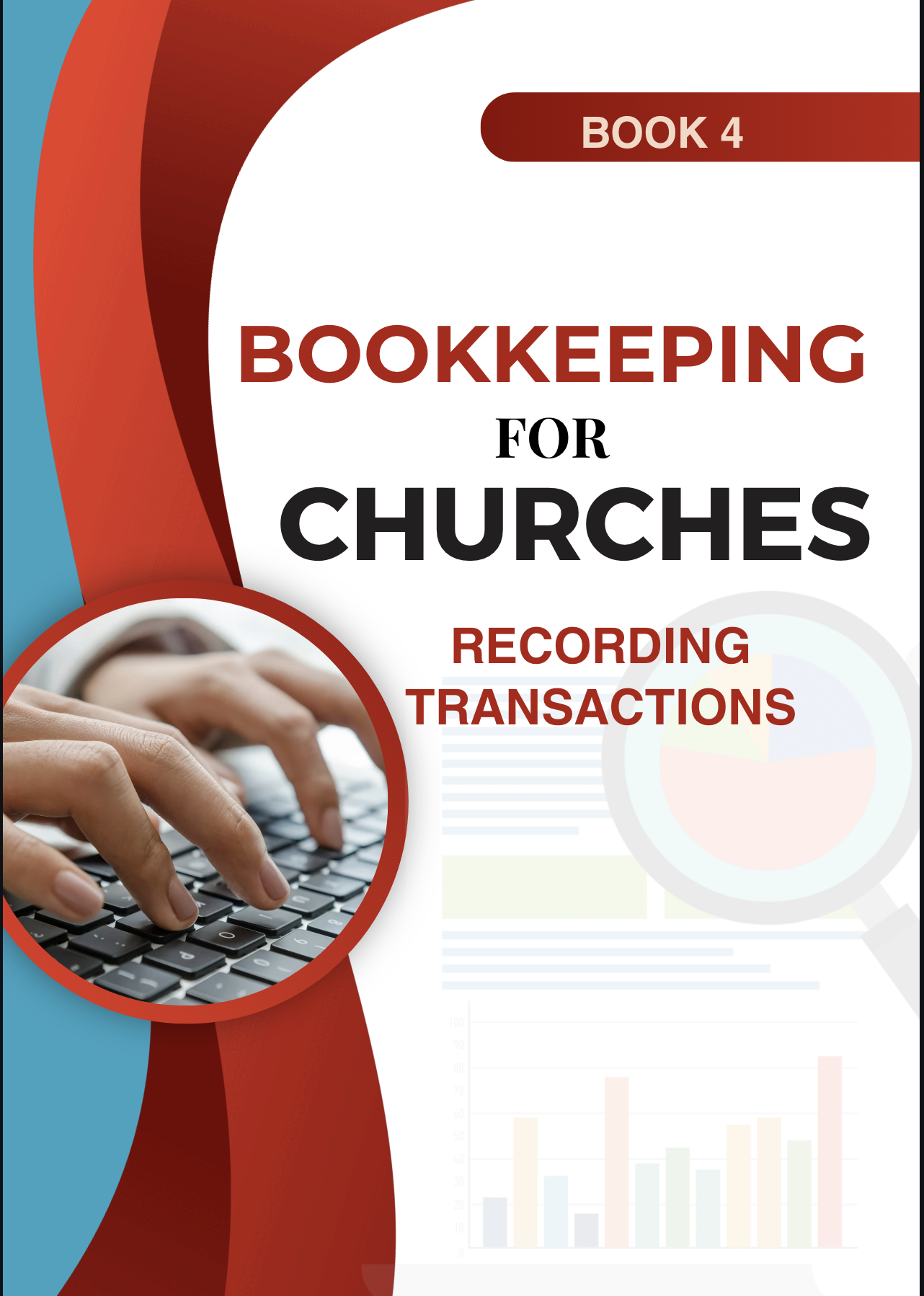 Bookkeeping for Churches Book 4: How to Record Transactions